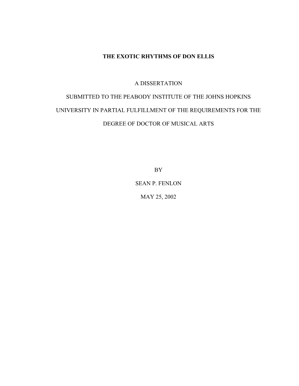 The Exotic Rhythms of Don Ellis a Dissertation Submitted to the Peabody Institute of the Johns Hopkins University in Partial Fu