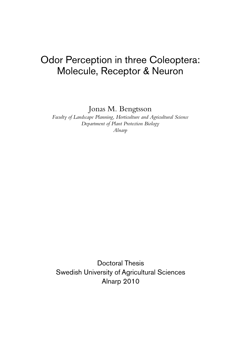 Odor Perception in Three Coleoptera: Molecule, Receptor & Neuron