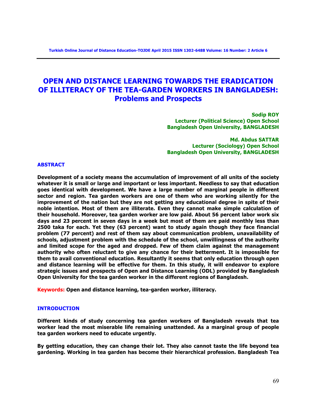 OPEN and DISTANCE LEARNING TOWARDS the ERADICATION of ILLITERACY of the TEA-GARDEN WORKERS in BANGLADESH: Problems and Prospects