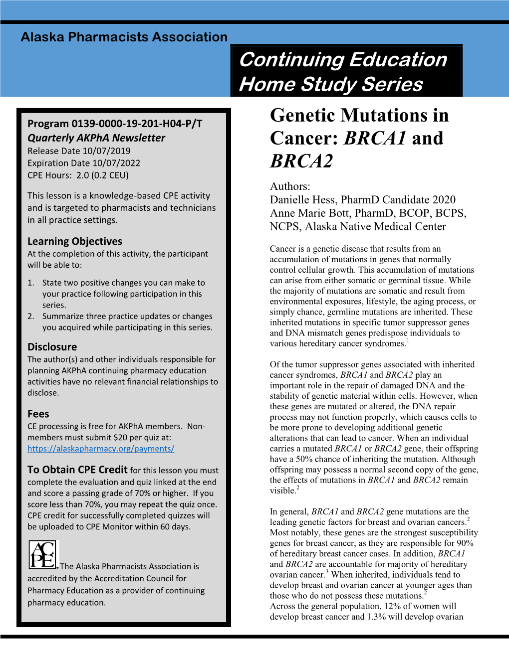 BRCA1 and BRCA2 Play an Activities Have No Relevant Financial Relationships to Important Role in the Repair of Damaged DNA and the Disclose