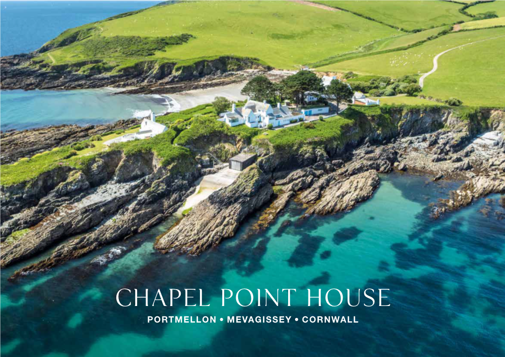 Chapel Point House Portmellon, Mevagissey, Cornwall Chapel Point House Portmellon, Mevagissey, Cornwall