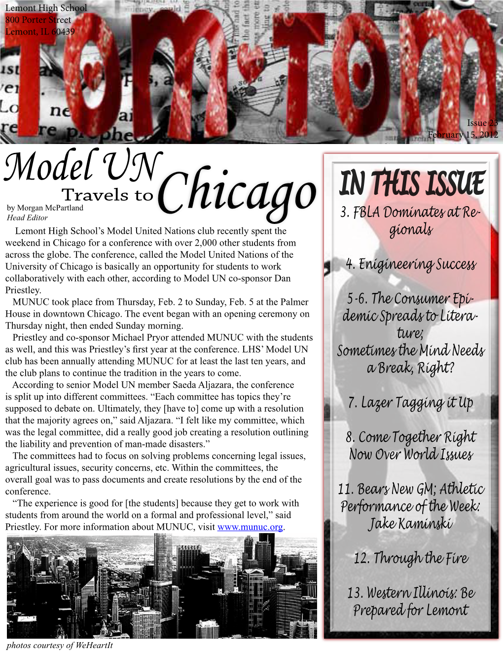 Model UN Travels to in THIS ISSUE by Morgan Mcpartland Head Editor Chicago 3
