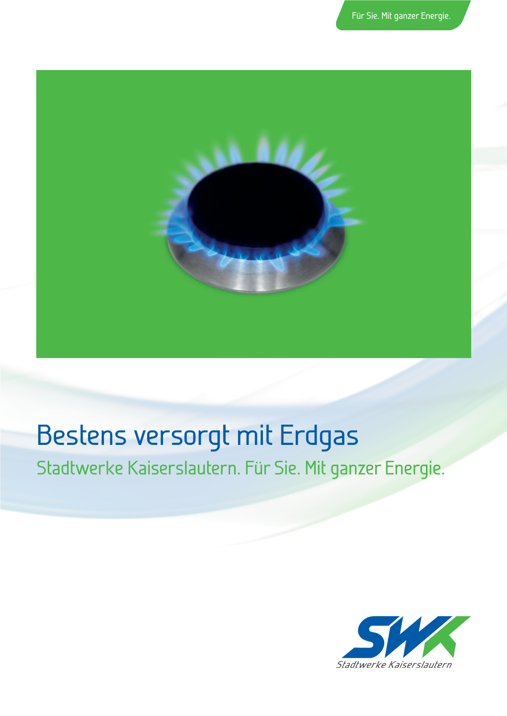 Bestens Versorgt Mit Erdgas Stadtwerke Kaiserslautern