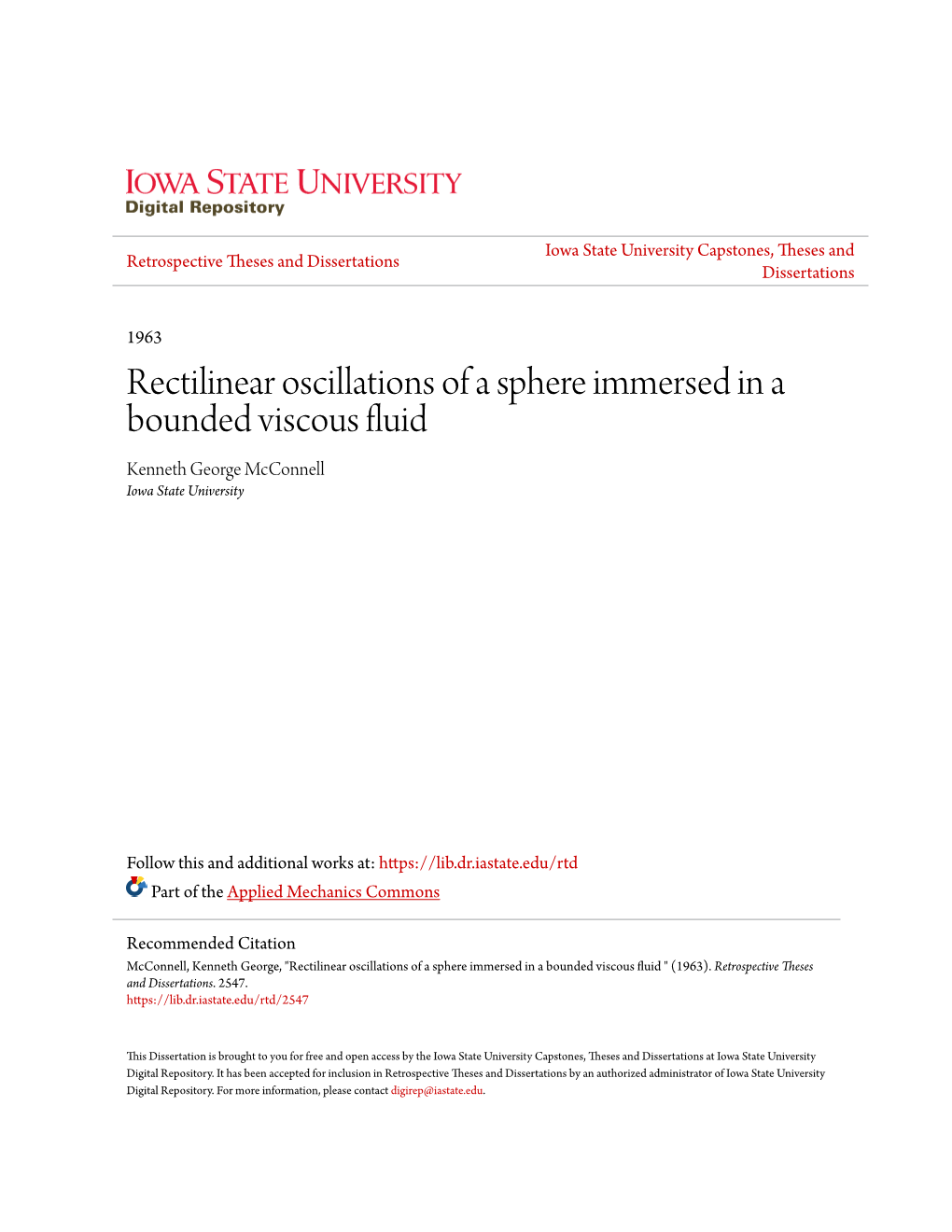 Rectilinear Oscillations of a Sphere Immersed in a Bounded Viscous Fluid Kenneth George Mcconnell Iowa State University