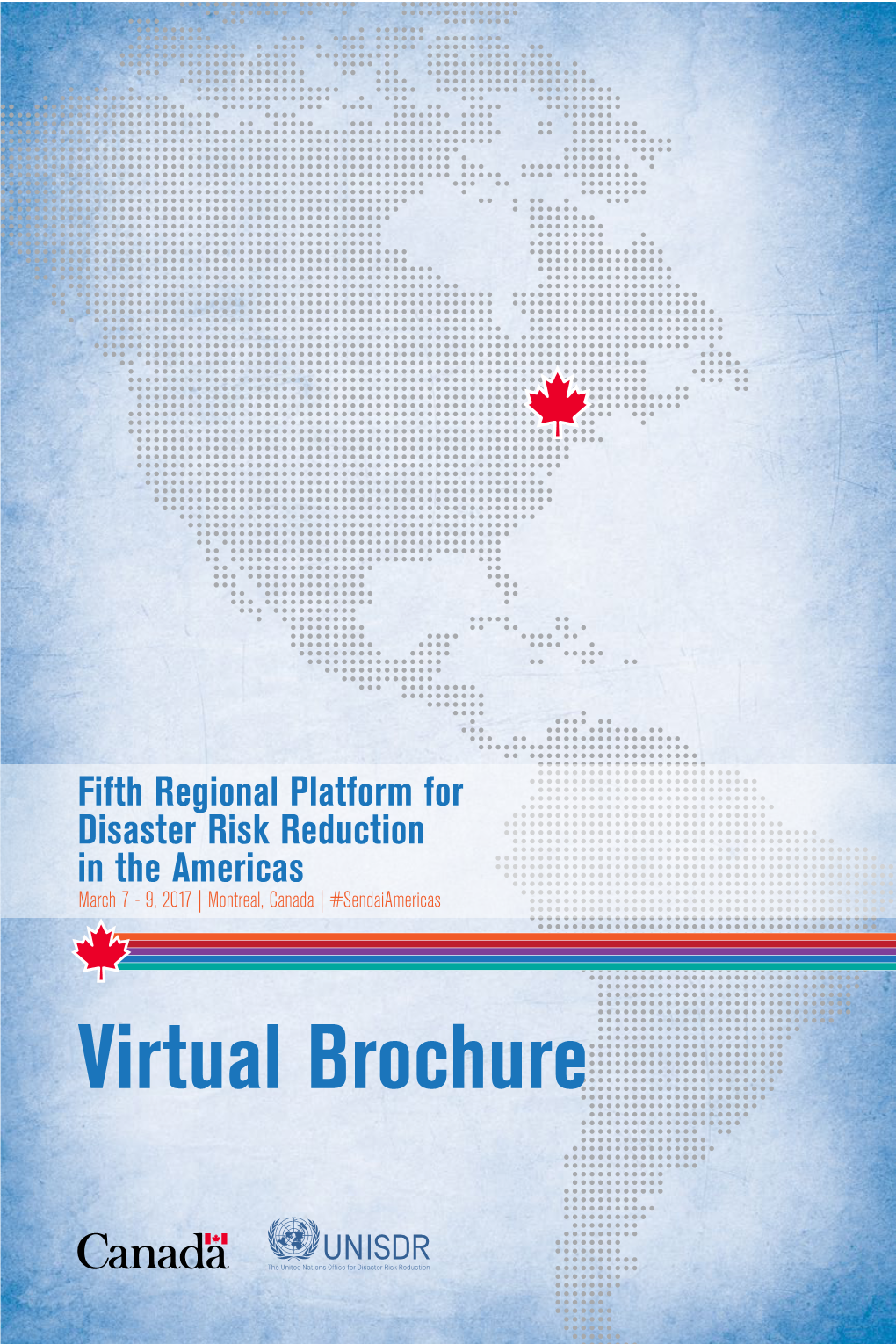 Virtual Brochure #Sendaiamericas #Resilienceforall #Beadrrchangeagent Table of Contents