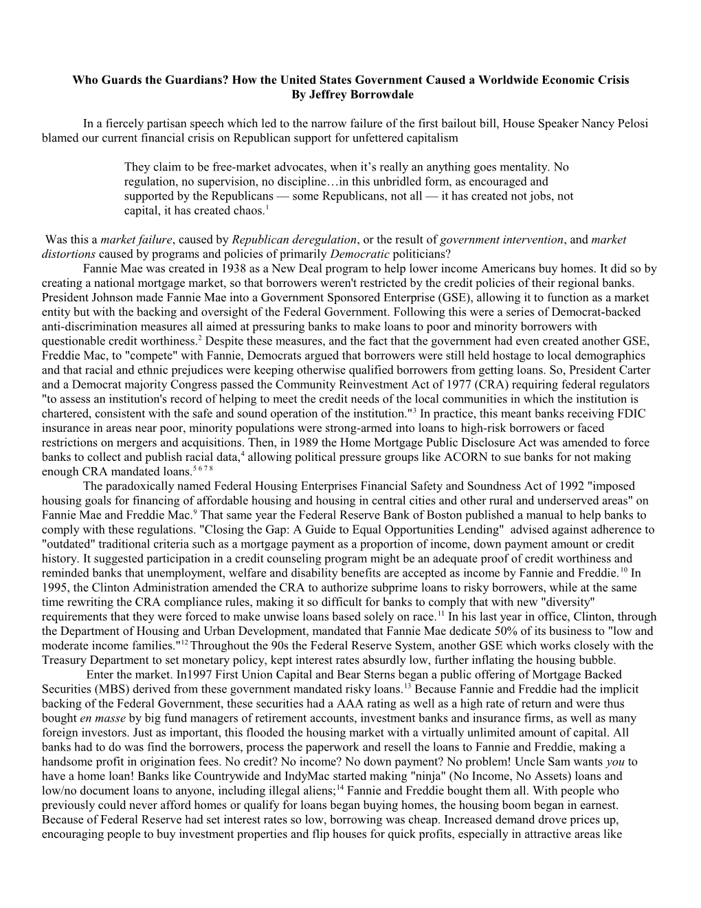 Who Guards the Guardians? How the United States Government Caused a Worldwide Economic Crisis