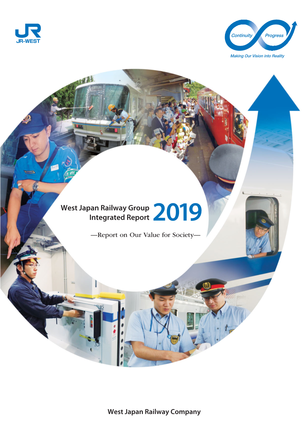 West Japan Railway Group Integrated Report 2019 —Report on Our Value for Society—