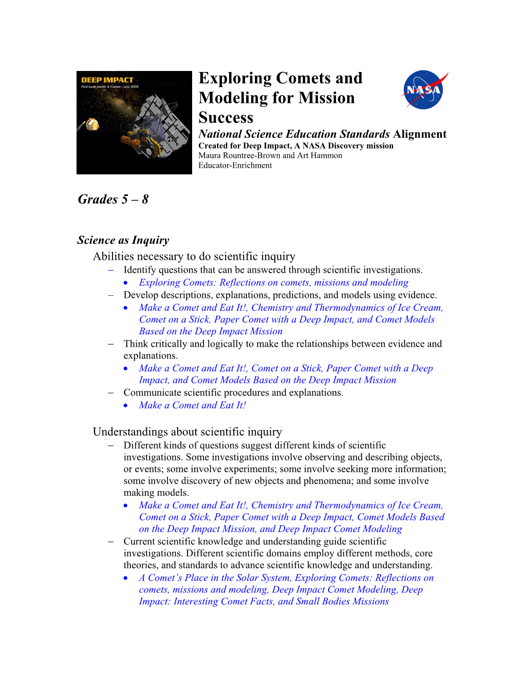 Exploring Comets and Modeling for Mission Success