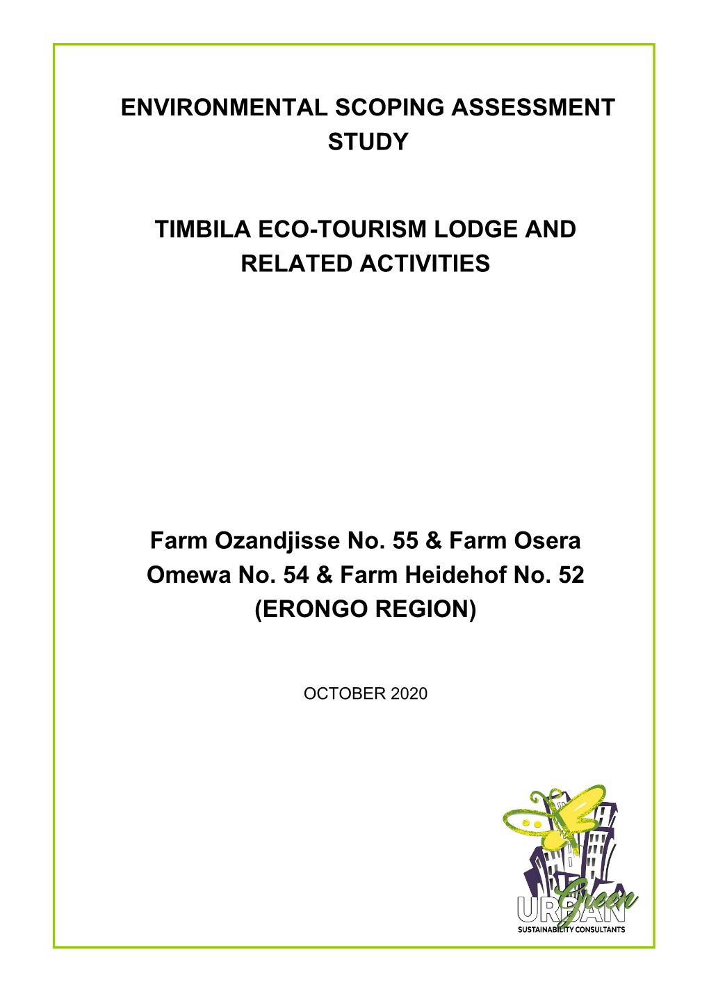 ENVIRONMENTAL SCOPING ASSESSMENT STUDY TIMBILA ECO-TOURISM LODGE and RELATED ACTIVITIES Farm Ozandjisse No. 55 & Farm Osera