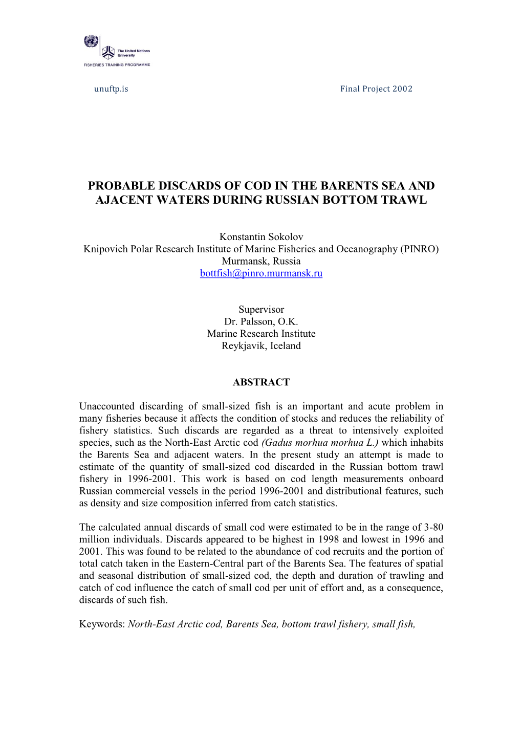 Probable Discards of Cod in the Barents Sea and Ajacent Waters During Russian Bottom Trawl