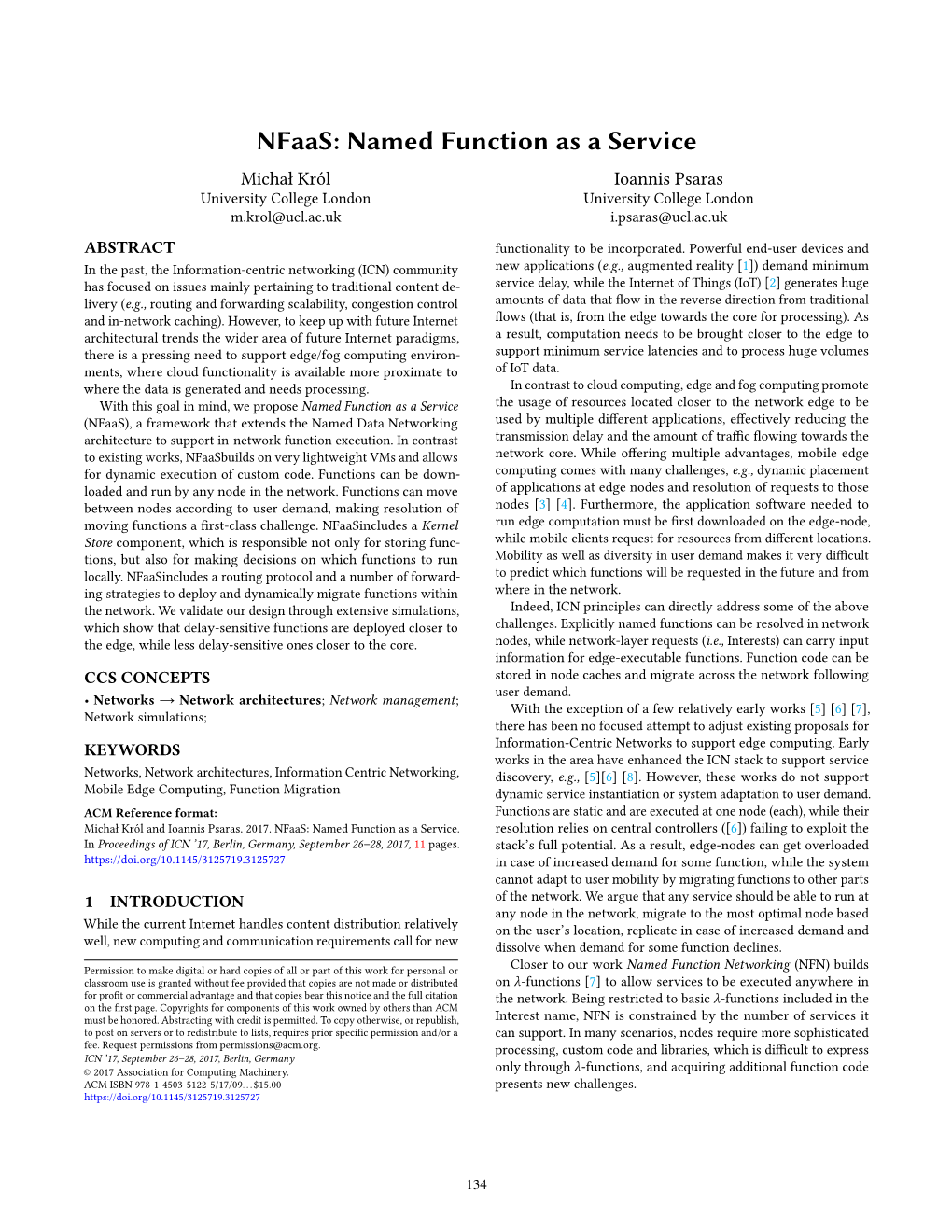 Nfaas: Named Function As a Service Michał Król Ioannis Psaras University College London University College London M.Krol@Ucl.Ac.Uk I.Psaras@Ucl.Ac.Uk