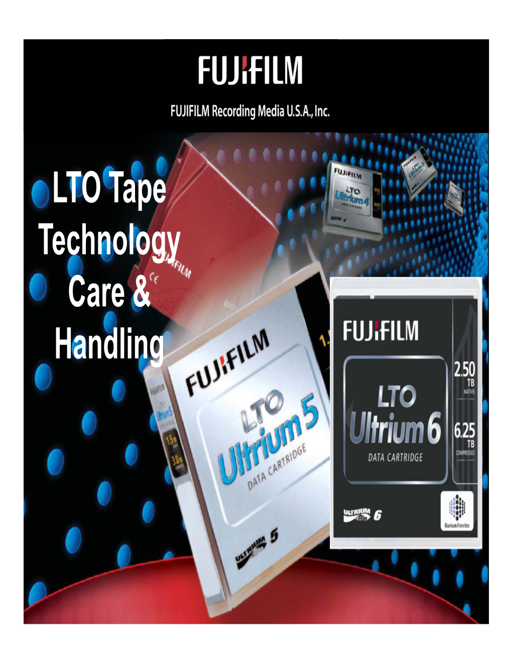 LTO Tape Technology Care & Handling