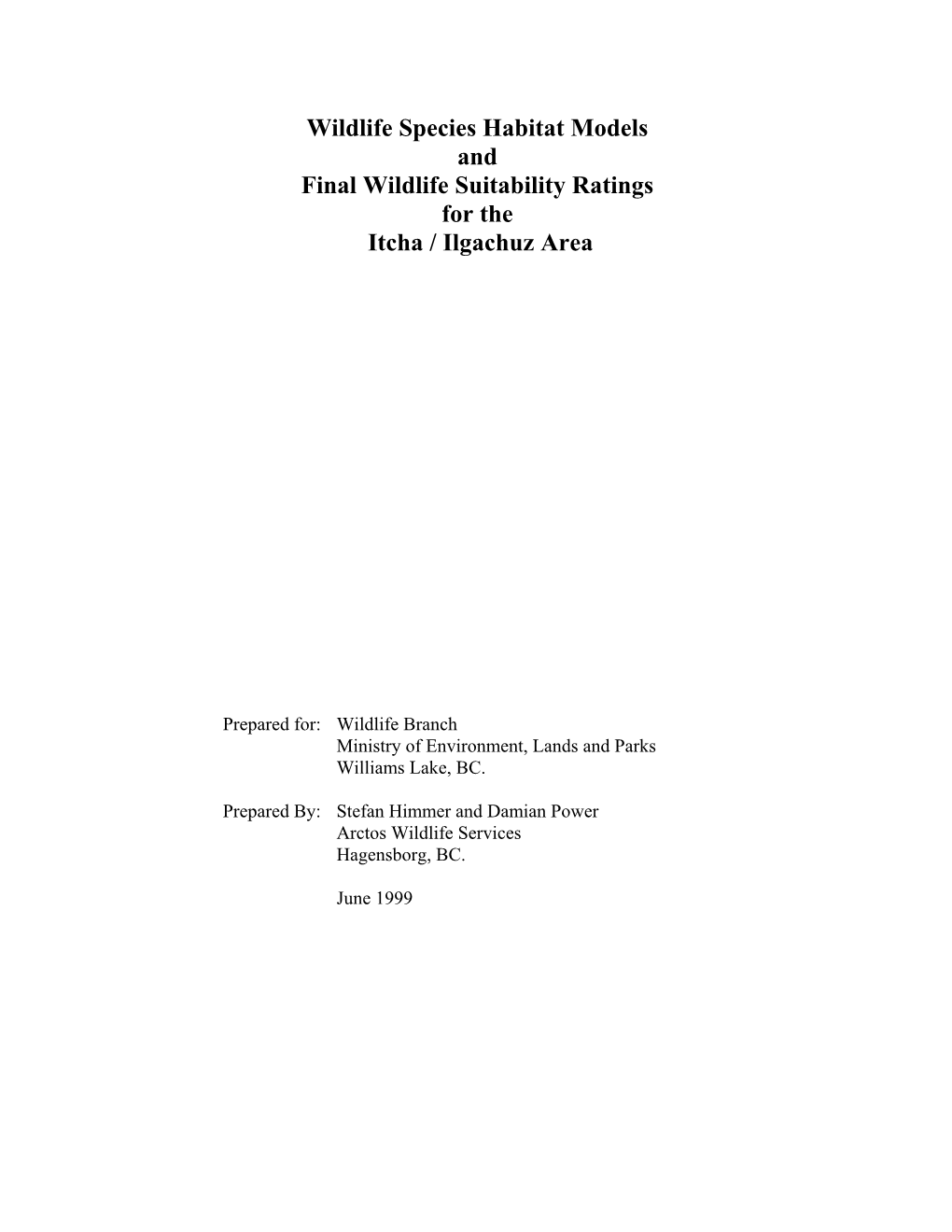 Wildlife Species Habitat Models and Final Wildlife Suitability Ratings for the Itcha / Ilgachuz Area