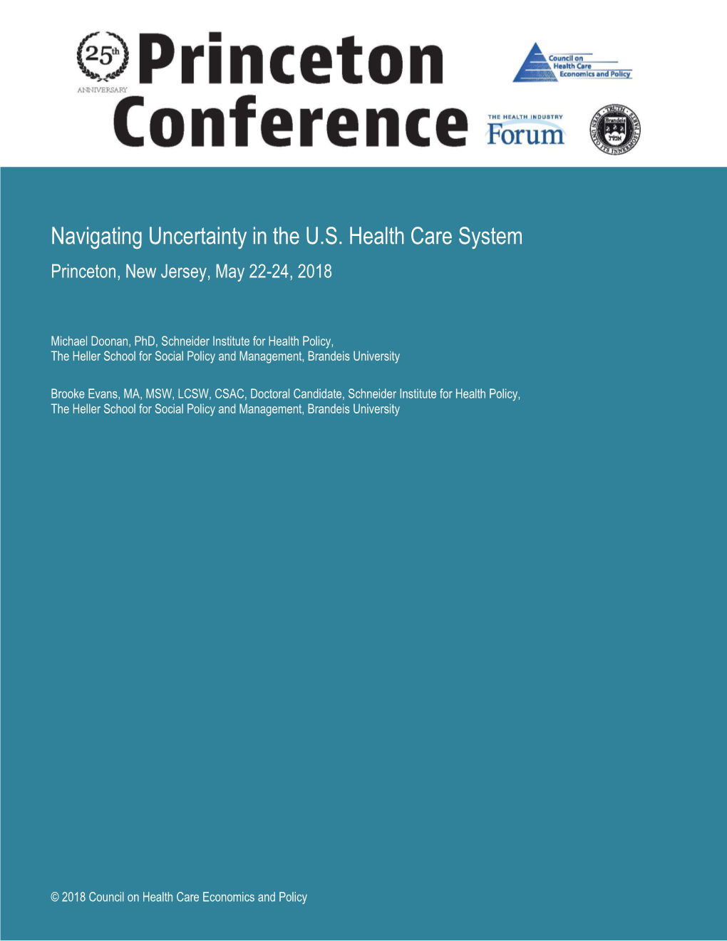 Navigating Uncertainty in the U.S. Health Care System Princeton, New Jersey, May 22-24, 2018