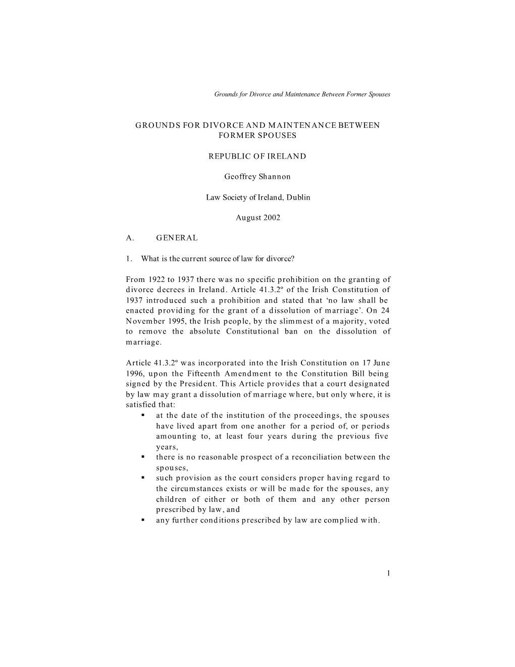 1 GROUNDS for DIVORCE and MAINTENANCE BETWEEN FORMER SPOUSES REPUBLIC of IRELAND Geoffrey Shannon Law Society of Ireland, Dublin