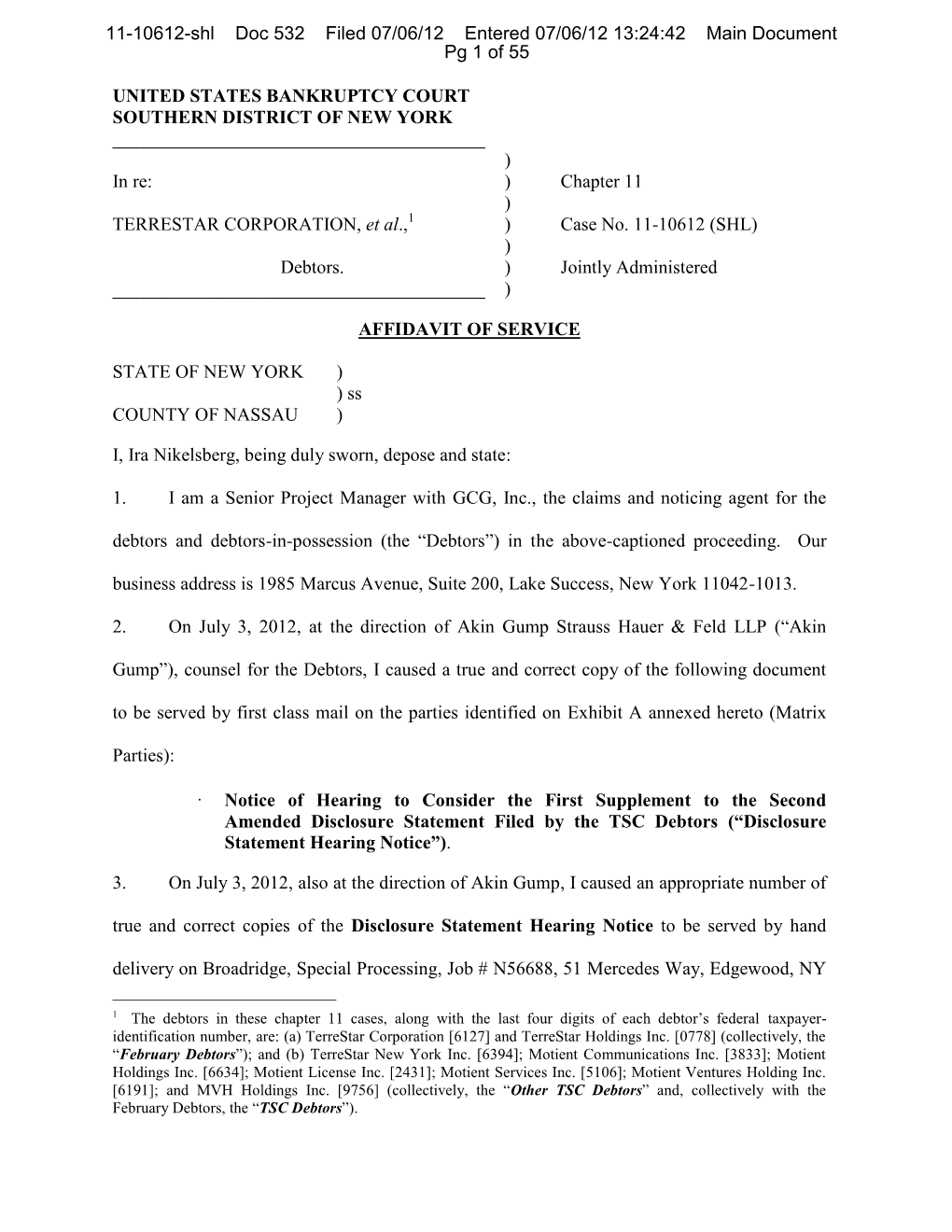 UNITED STATES BANKRUPTCY COURT SOUTHERN DISTRICT of NEW YORK ______) in Re: ) Chapter 11 ) TERRESTAR CORPORATION, Et Al.,1 ) Case No