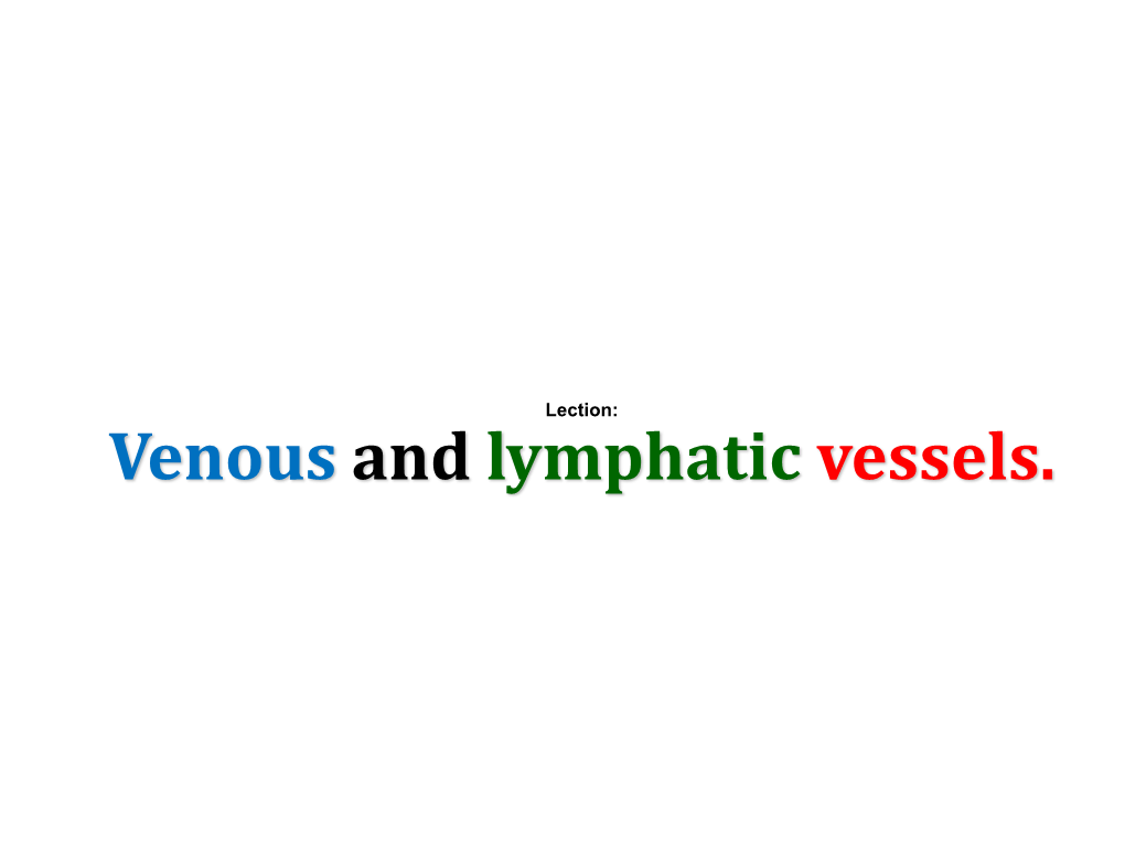 Venous and Lymphatic Vessels. ANATOM.UA PART 1