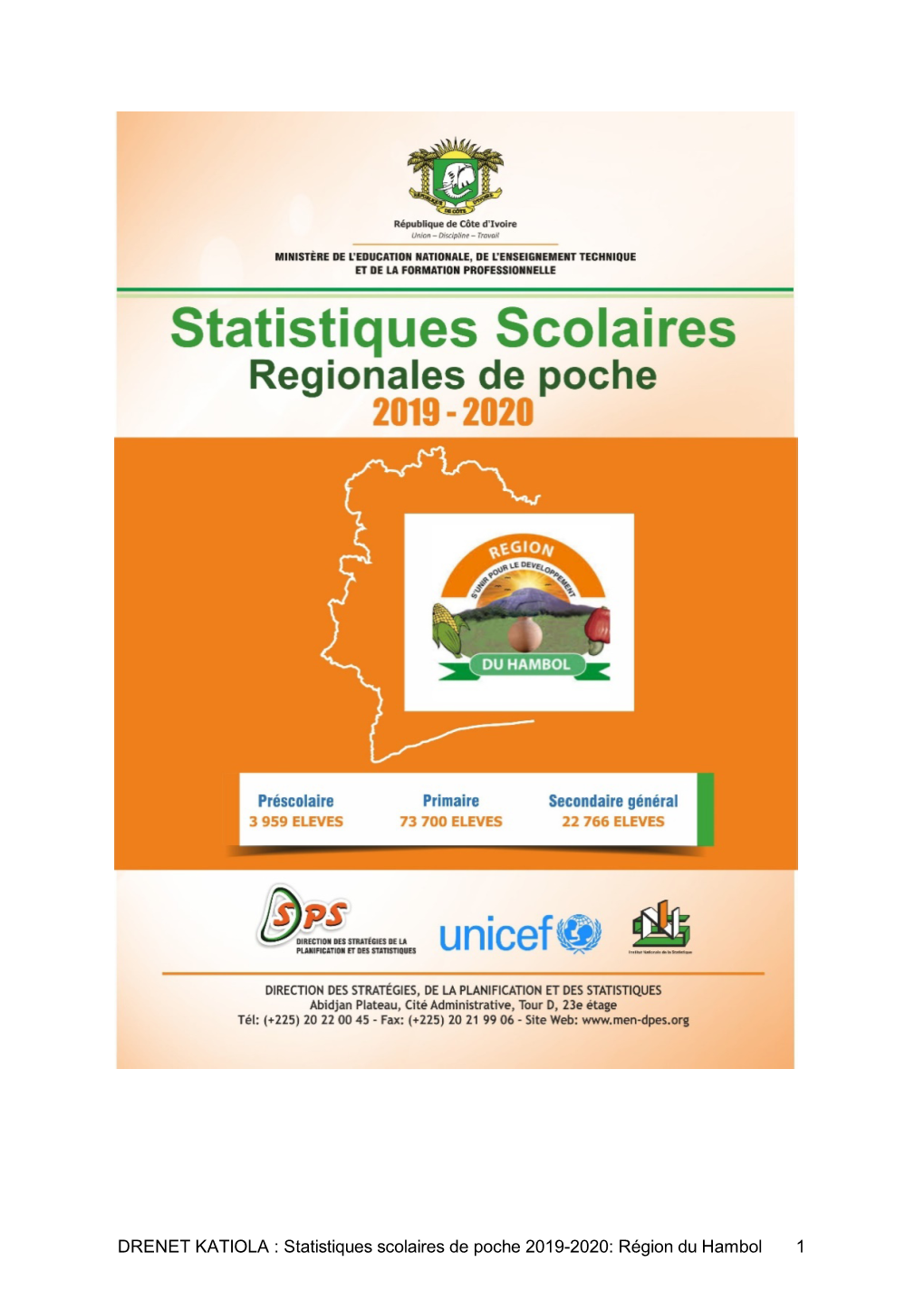 DRENET KATIOLA : Statistiques Scolaires De Poche 2019-2020: Région Du Hambol 1 AVANT-PROPOS