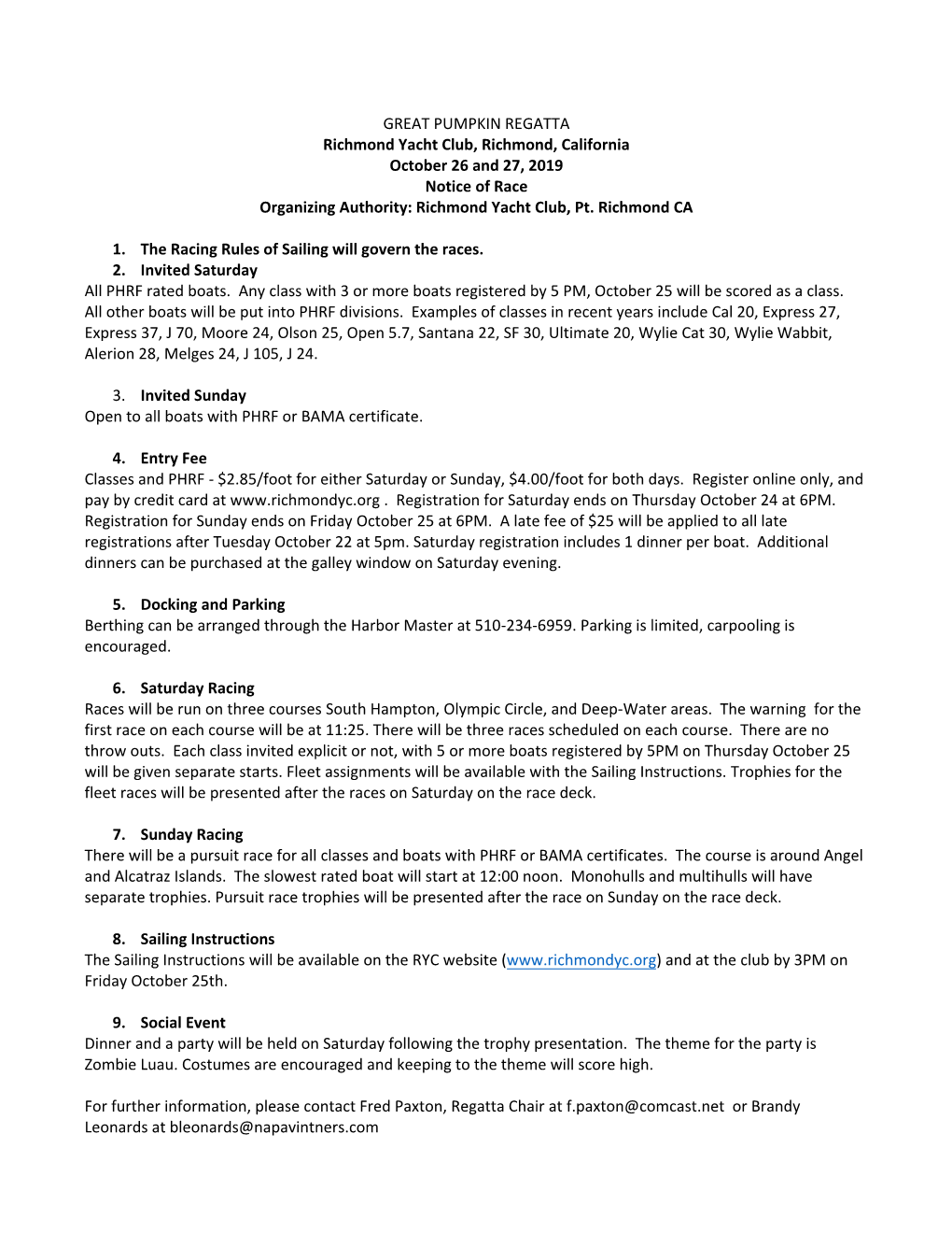 GREAT PUMPKIN REGATTA Richmond Yacht Club, Richmond, California October 26 and 27, 2019 Notice of Race Organizing Authority: Richmond Yacht Club, Pt