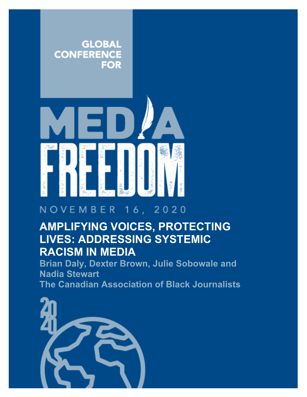 ADDRESSING SYSTEMIC RACISM in MEDIA Brian Daly, Dexter Brown, Julie Sobowale and Nadia Stewart the Canadian Association of Black Journalists