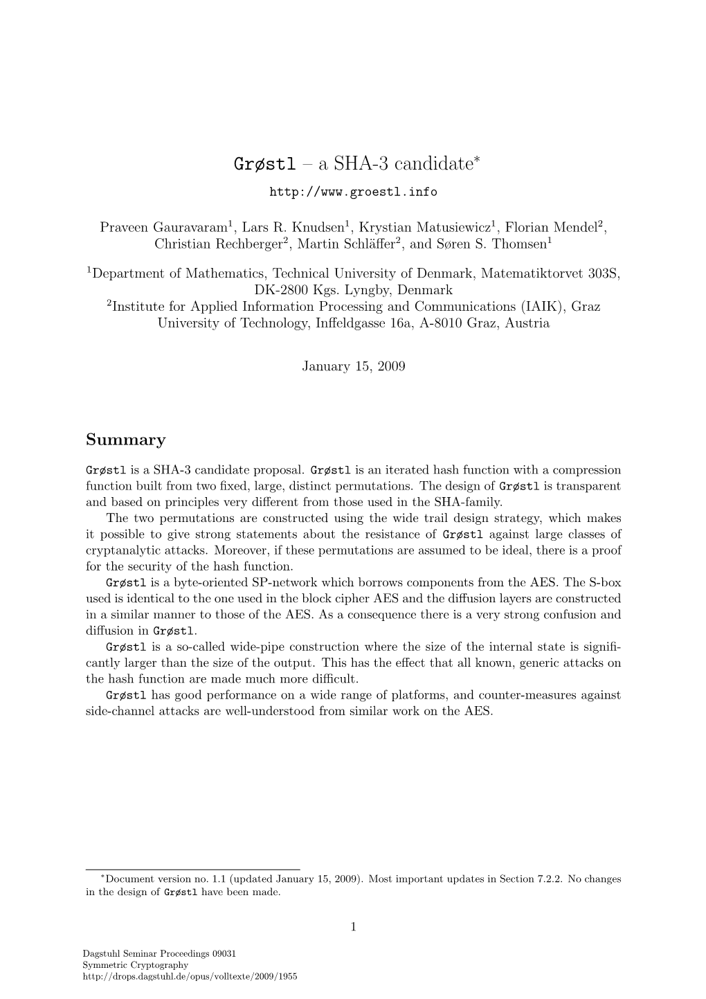 Grøstl – a SHA-3 Candidate∗