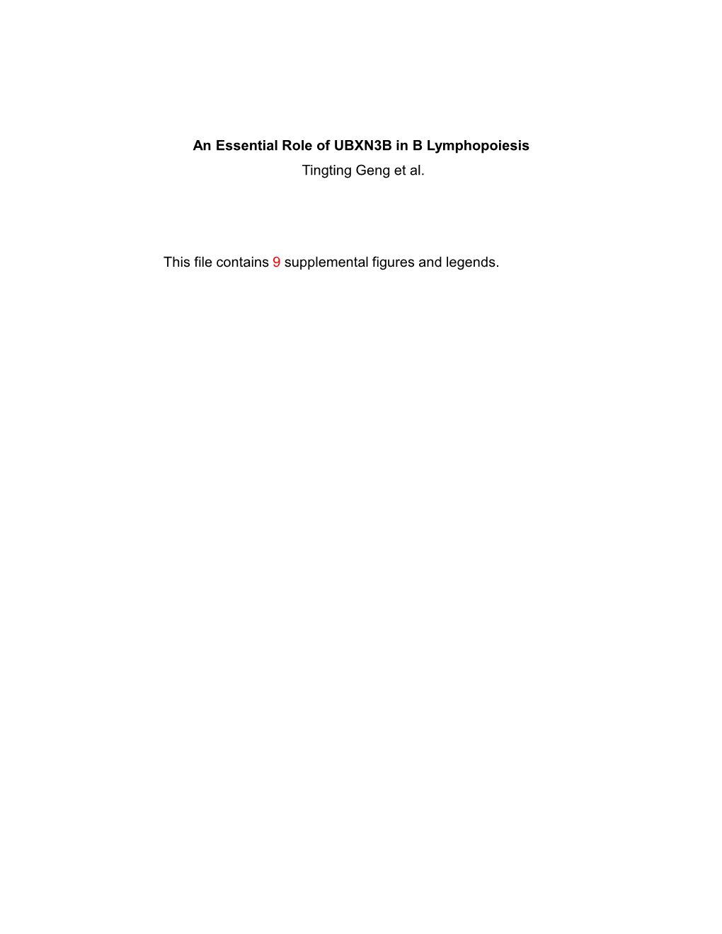 An Essential Role of UBXN3B in B Lymphopoiesis Tingting Geng Et Al. This File Contains 9 Supplemental Figures and Legends