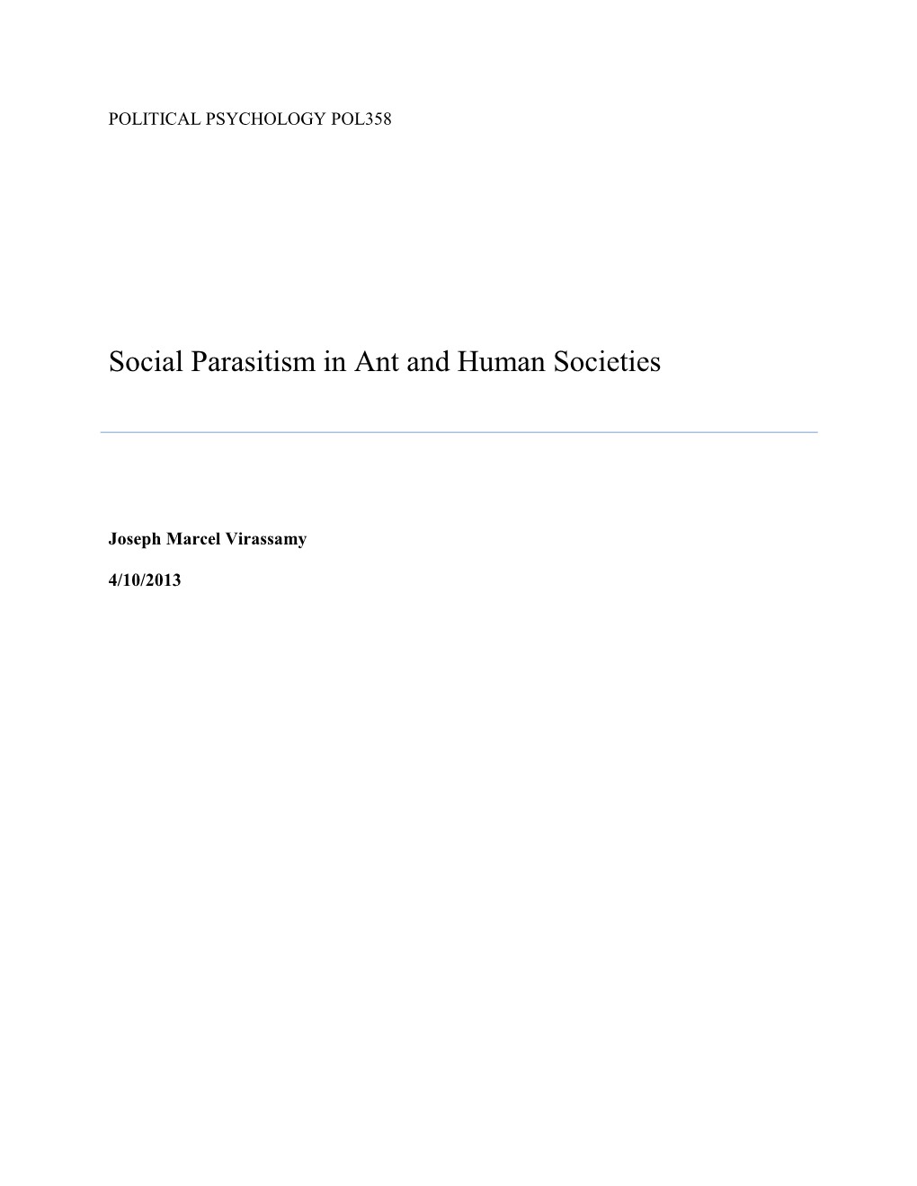 Social Parasitism in Ant and Human Societies
