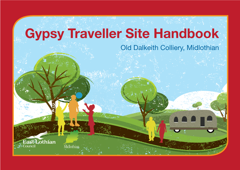 Gypsy Traveller Site Handbook Old Dalkeith Colliery, Midlothian Welcome