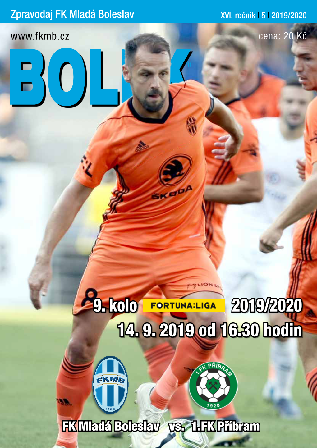 9. Kolo 2019/2020 14. 9. 2019 Od 16.30 Hodin