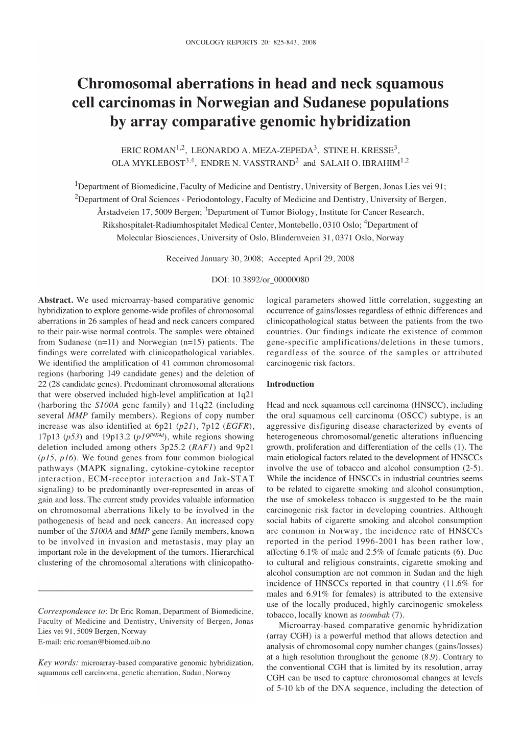 Chromosomal Aberrations in Head and Neck Squamous Cell Carcinomas in Norwegian and Sudanese Populations by Array Comparative Genomic Hybridization