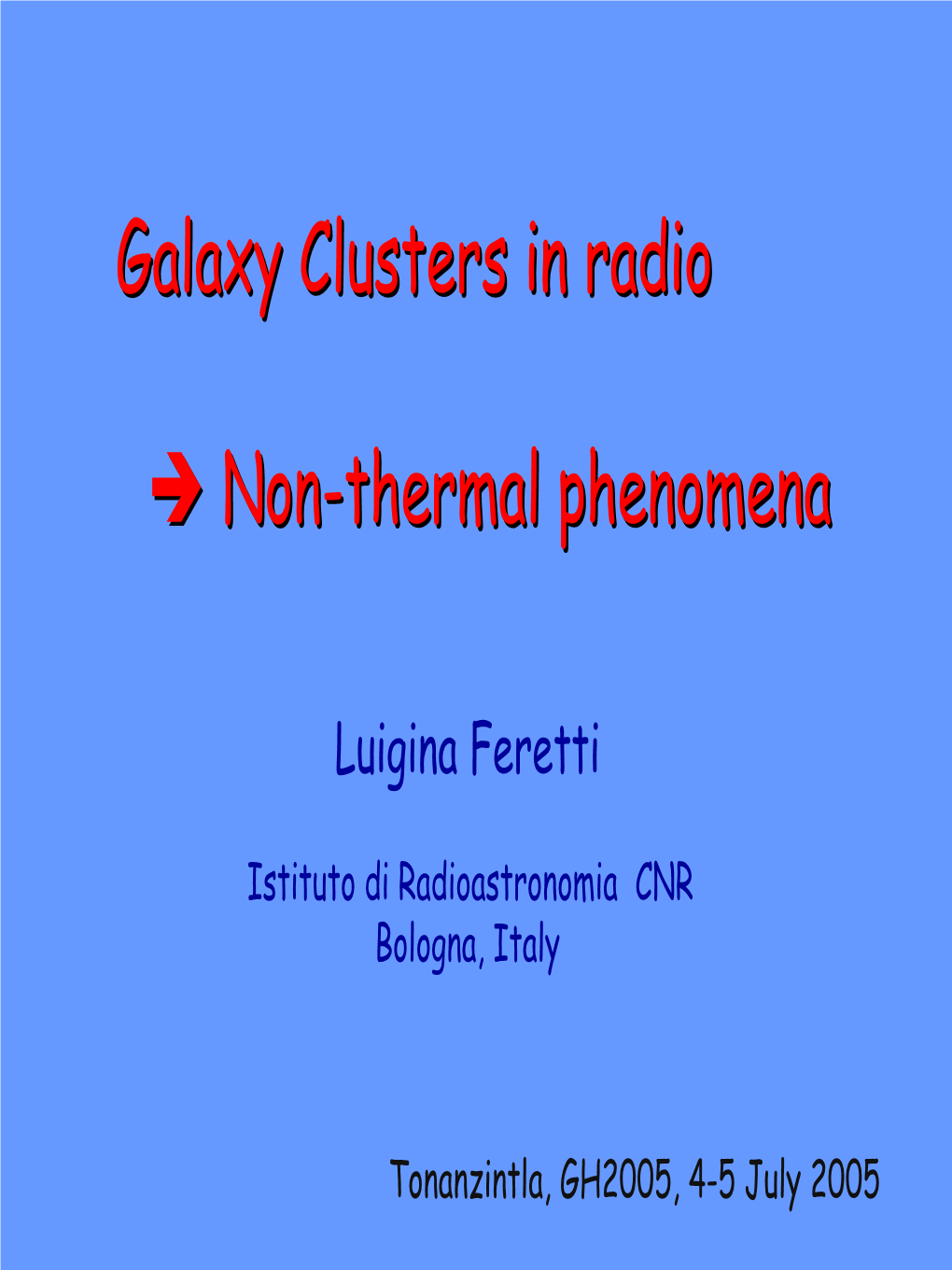 Galaxy Clusters in Radio → Non-Thermal Phenomena