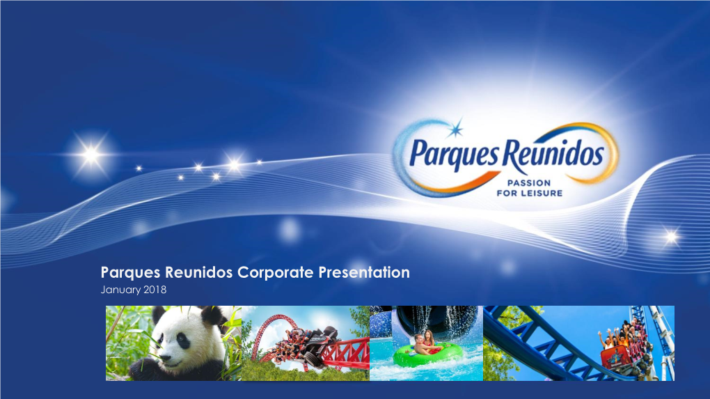 Parques Reunidos Corporate Presentation January 2018 Disclaimer