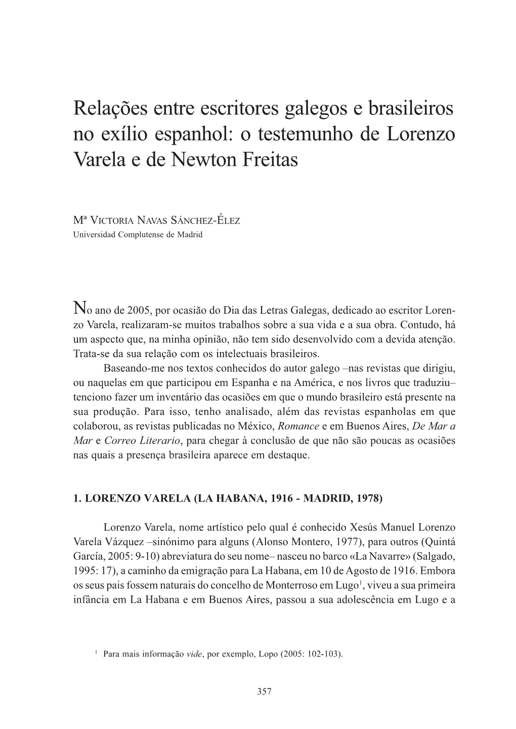 Relações Entre Escritores Galegos E Brasileiros No Exílio Espanhol: O Testemunho De Lorenzo Varela E De Newton Freitas