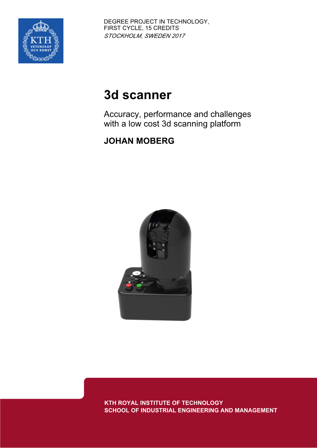 3D Scanner Accuracy, Performance and Challenges with a Low Cost 3D Scanning Platform