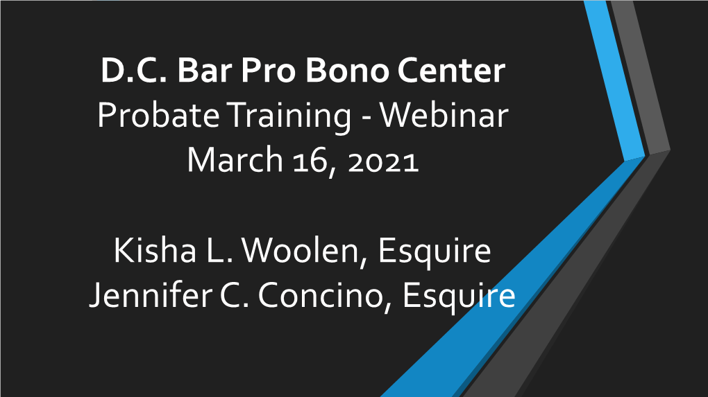 D.C. Bar Pro Bono Center Probate Training - Webinar March 16, 2021