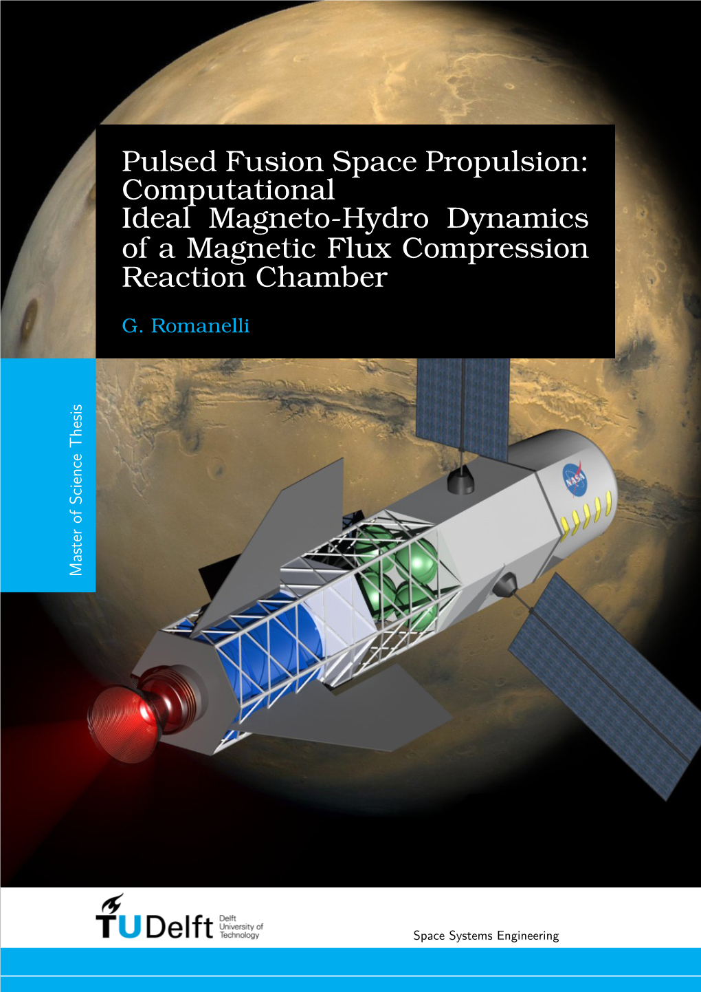 Pulsed Fusion Space Propulsion: Computational Ideal Magneto-Hydro Dynamics of a Magnetic Flux Compression Reaction Chamber