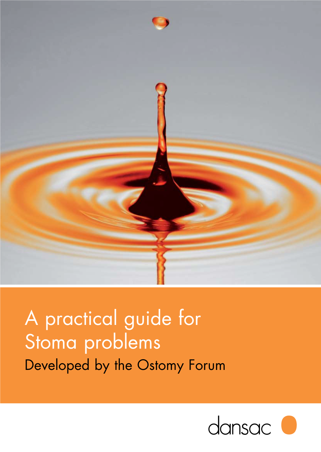 A Practical Guide for Stoma Problems Developed by the Ostomy Forum