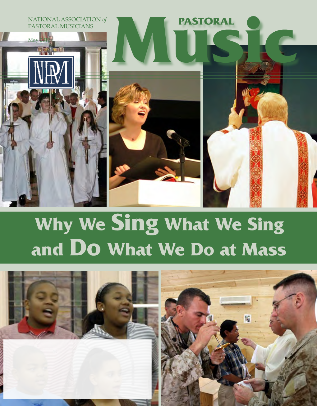 Why We Sing What We Sing and Do What We Do at Mass Looking for Ways to ENGAGE Your Assembly?