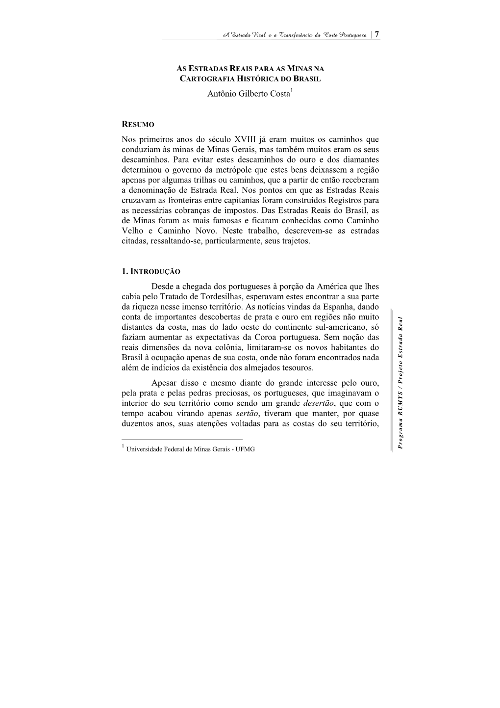 Antônio Gilberto Costa1 Nos Primeiros Anos Do Século XVIII Já Eram