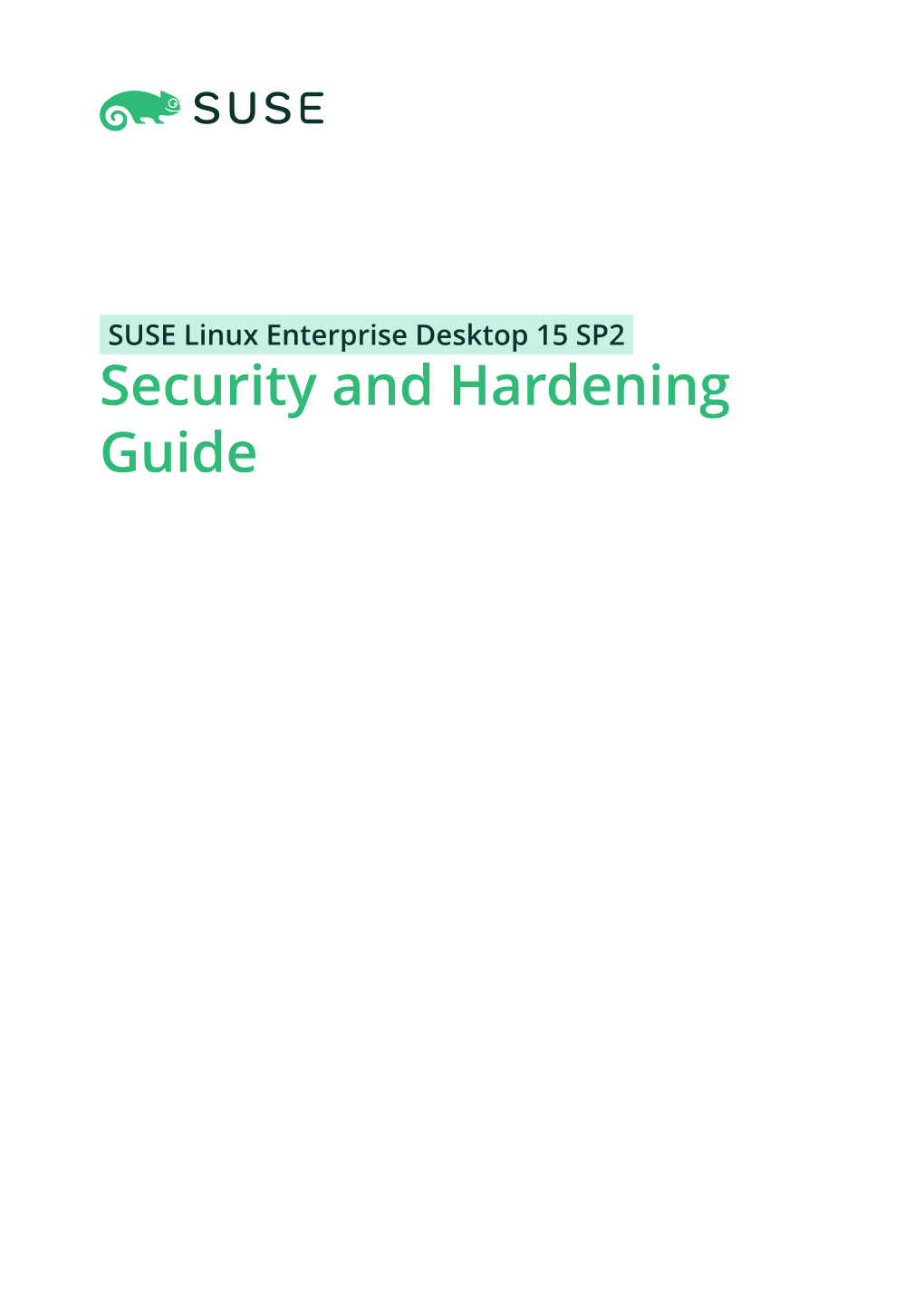 Security and Hardening Guide Security and Hardening Guide SUSE Linux Enterprise Desktop 15 SP2