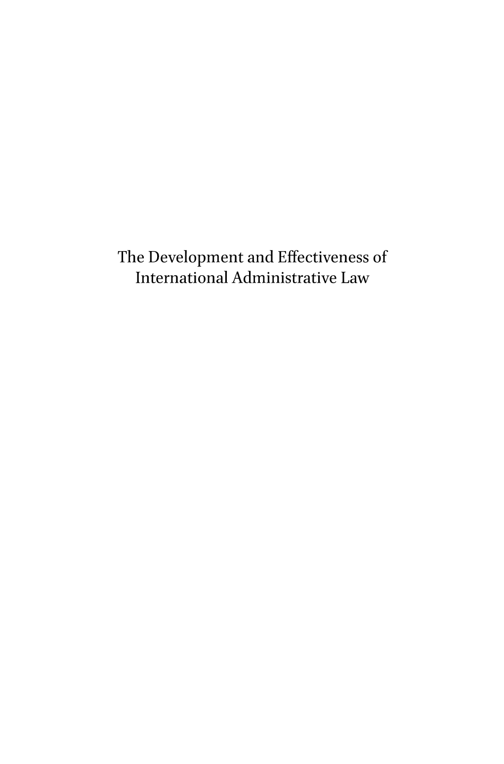 The Development and Efffectiveness of International Administrative Law Queen Mary Studies in International Law