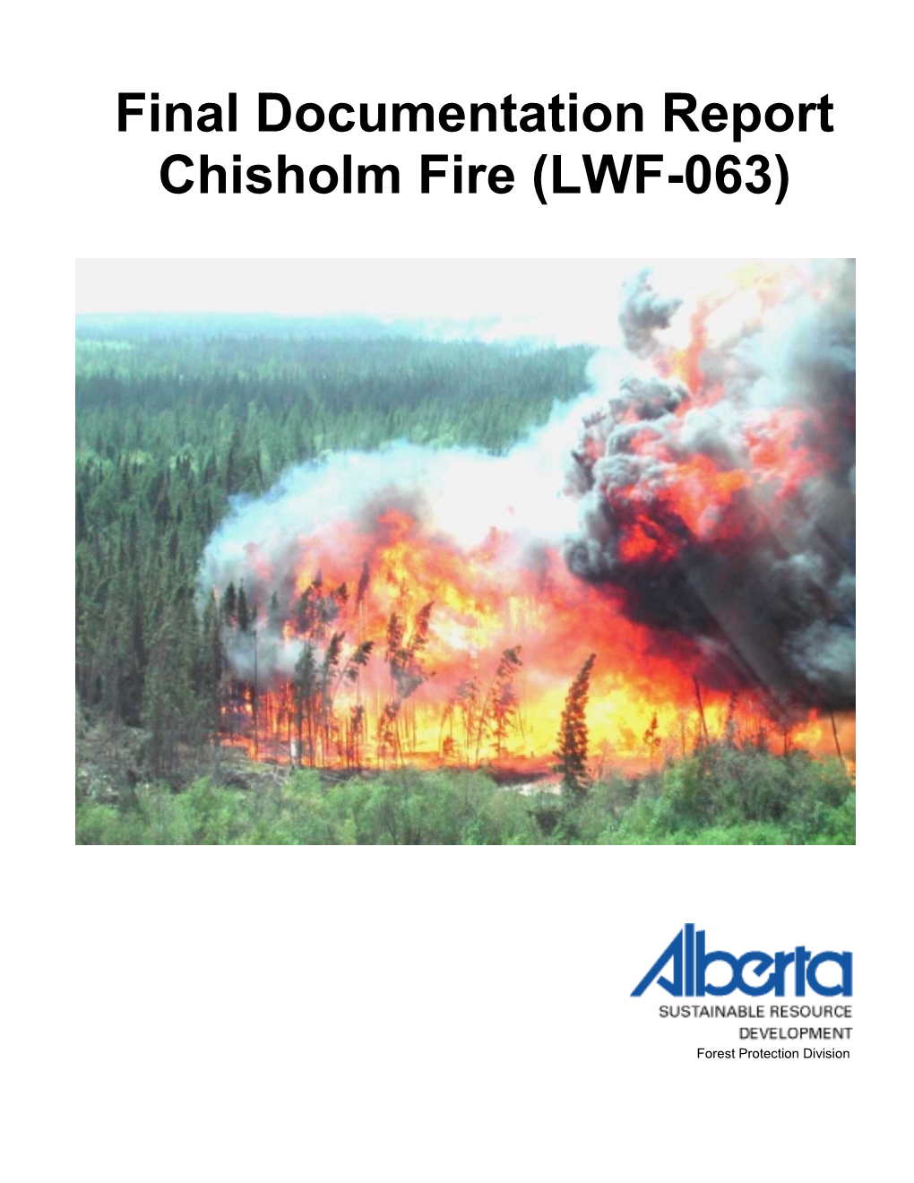 Final Documentation Report Chisholm Fire (LWF-063)