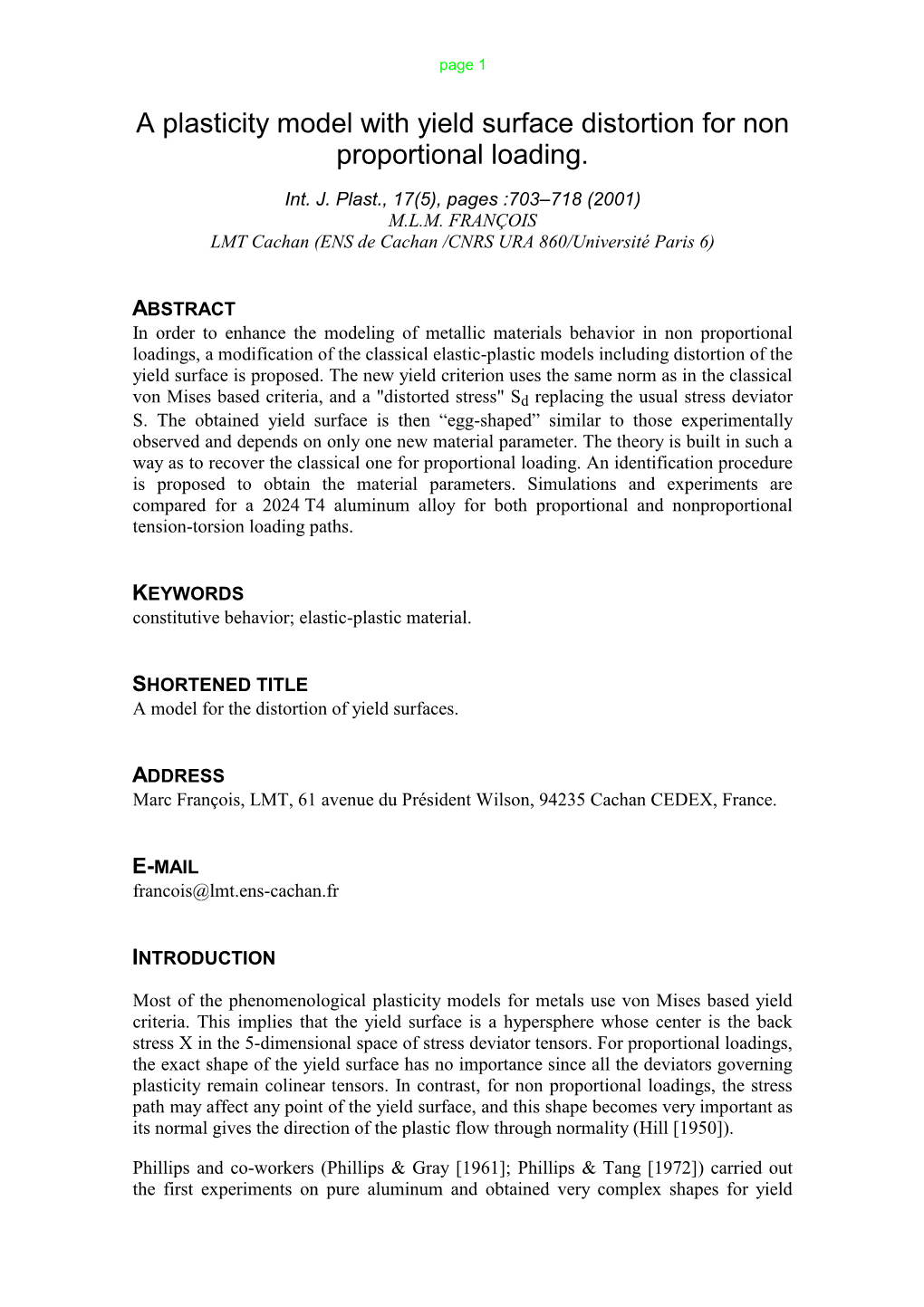 A Plasticity Model with Yield Surface Distortion for Non Proportional Loading