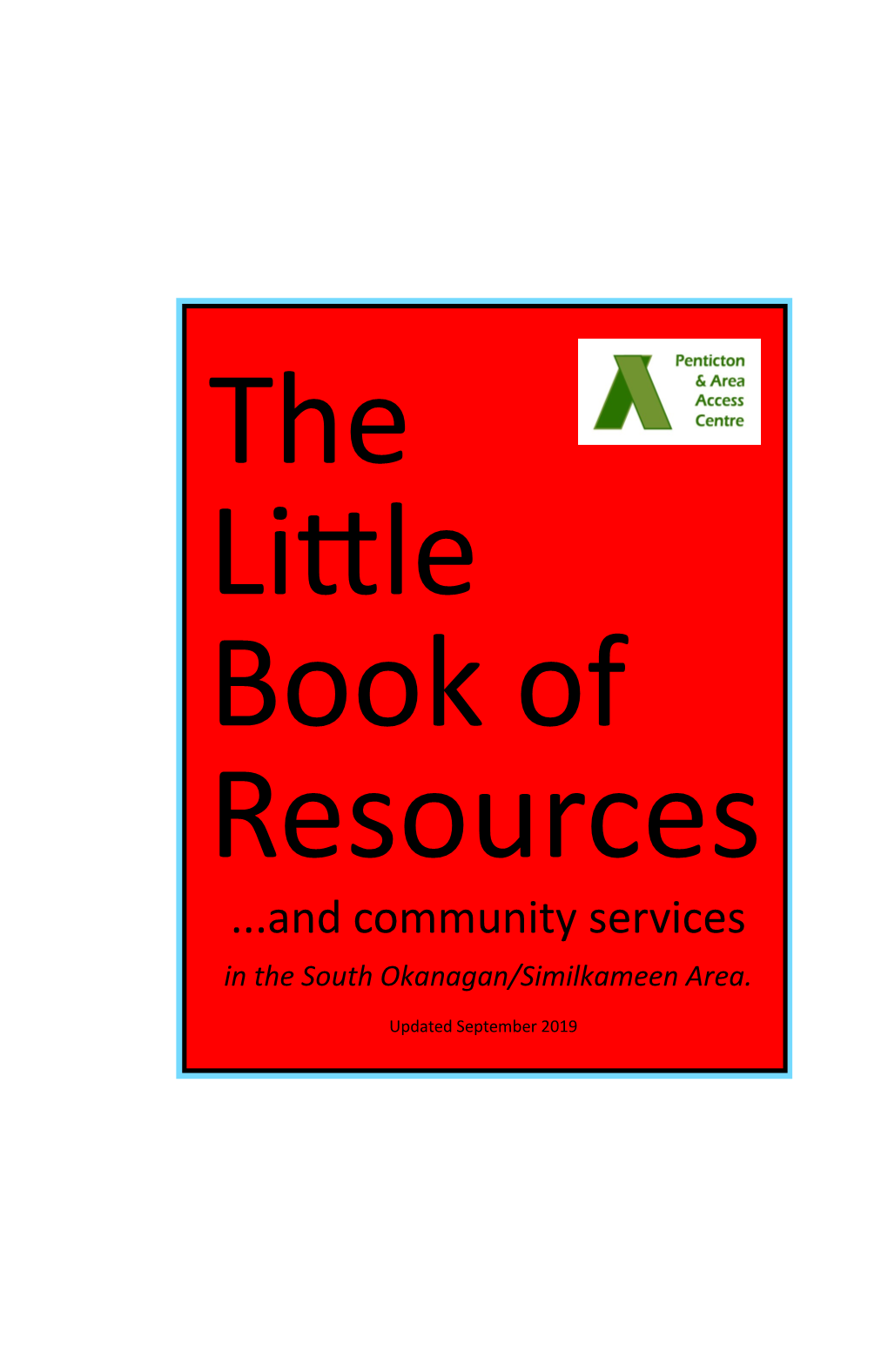 The Little Book of Resources ...And Community Services in the South Okanagan/Similkameen Area