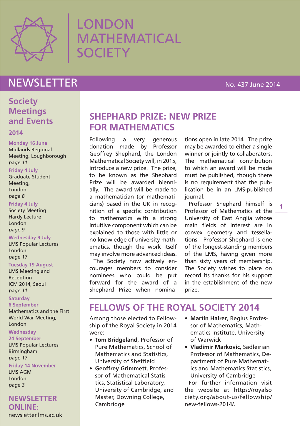 June 2014 Society Meetings Society and Events SHEPHARD PRIZE: NEW PRIZE Meetings for MATHEMATICS 2014 and Events Following a Very Generous Tions Open in Late 2014