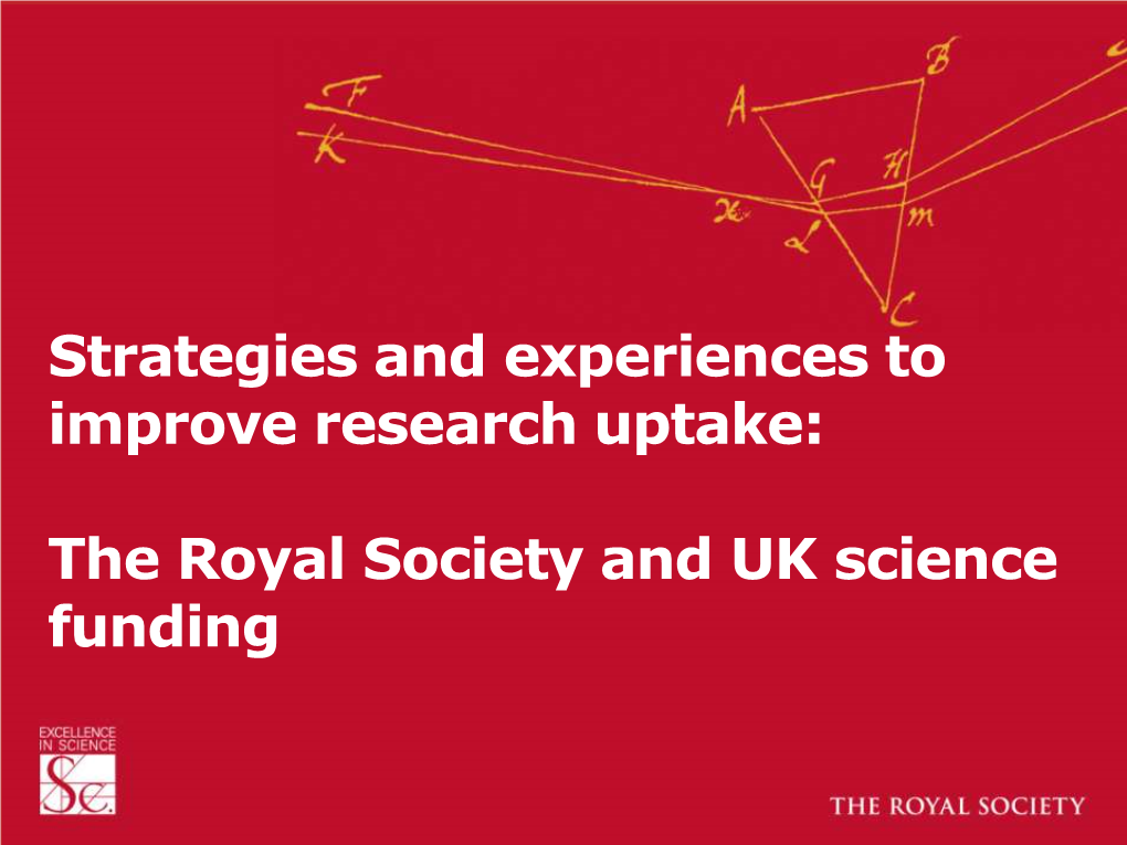 Strategies and Experiences to Improve Research Uptake: the Royal Society and UK Science Funding