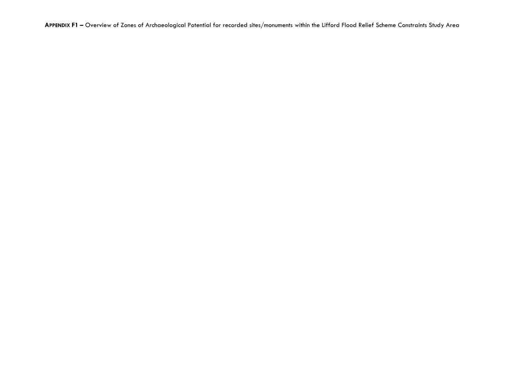 APPENDIX F1 – Overview of Zones of Archaeological Potential for Recorded Sites/Monuments Within the Lifford Flood Relief Scheme Constraints Study Area