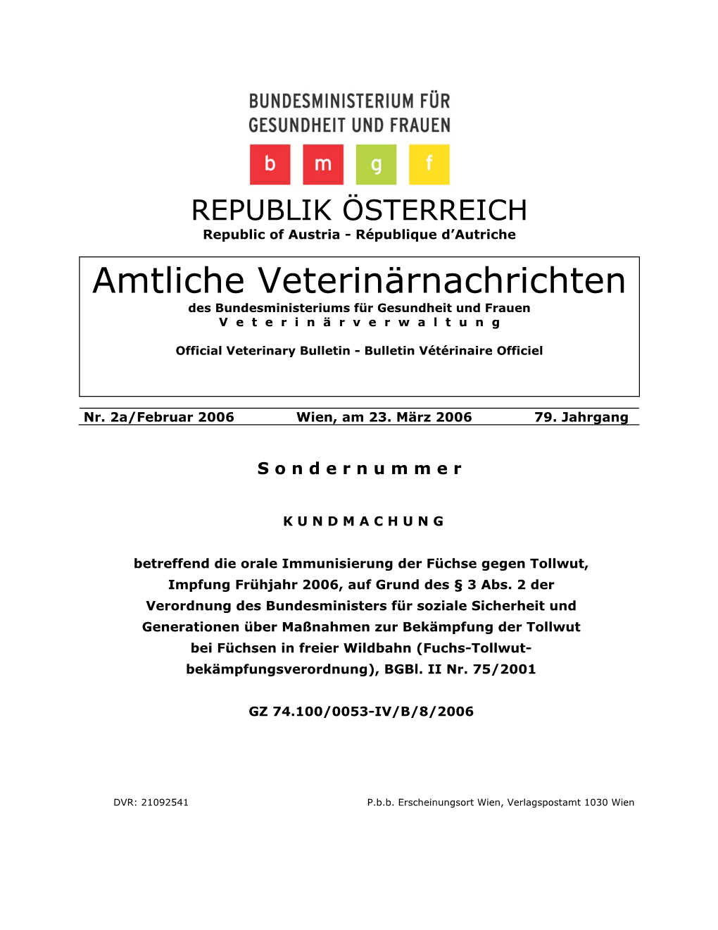 Amtliche Veterinärnachrichten Des Bundesministeriums Für Gesundheit Und Frauen V E T E R I N Ä R V E R W a L T U N G