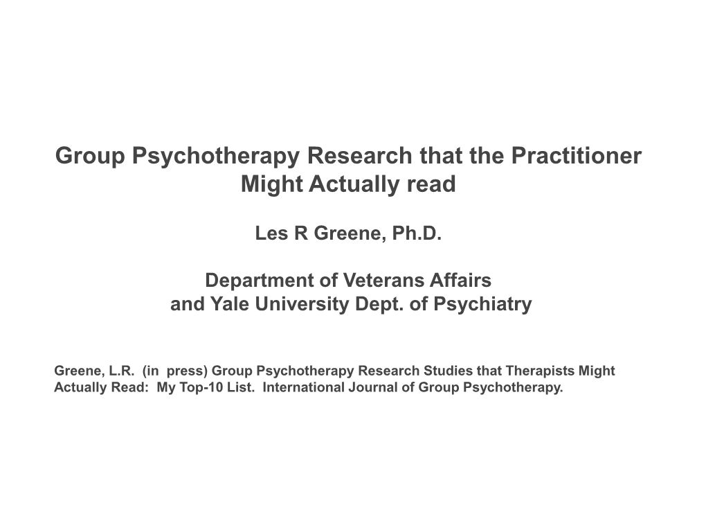 Group Psychotherapy Research That the Practitioner Might Actually Read