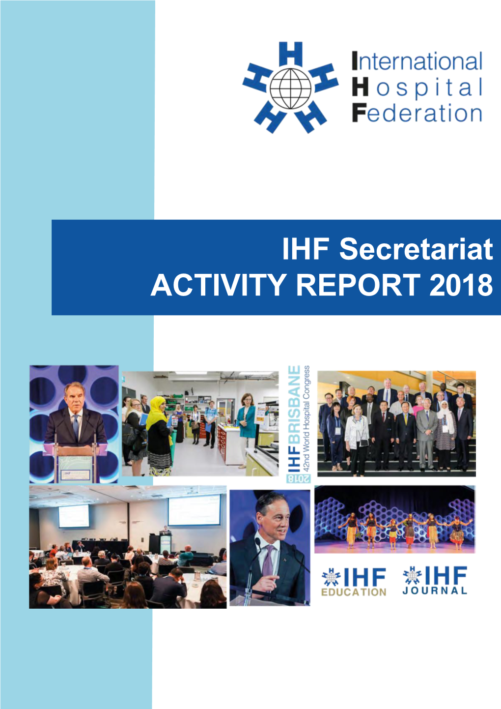 IHF Secretariat ACTIVITY REPORT 2018